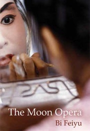 The Moon Opera (Bi Feiyu)
