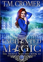 Enchanted Magic (TM Cromer)