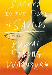 Kaui Flores (Sharks in the Time of Saviors) (Kawai Strong Washburn)