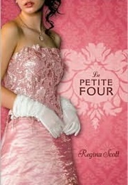 La Petite Four (Regina Scott)