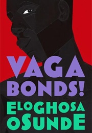 Vagabonds! (Eloghosa Osunde)