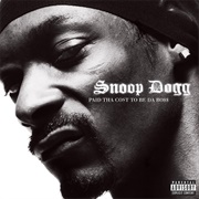 Paid Tha Cost to Be Da Boss (Snoop Dogg, 2002)