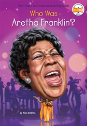Who Was Aretha Franklin? (Nico Medina)