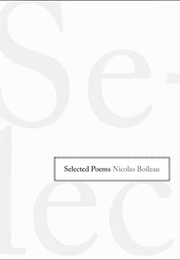 Selected Poems of Nicolas Boileau (Nicolas Boileau)