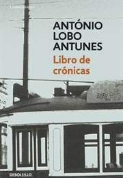 Libro De Crónicas (Antonio Lobo Antunes)