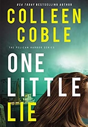 One Little Lie (Pelican Harbor, #1) (Colleen Coble)