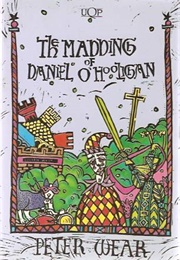 The Madding of Daniel O'Hooligan (Peter Wear)