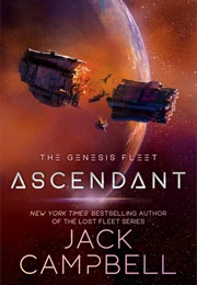 Ascendant (The Genesis Fleet, Book 2) (Jack Campbell)