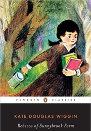 Rebecca of Sunnybrook Farm (Kate Douglas Wiggin)