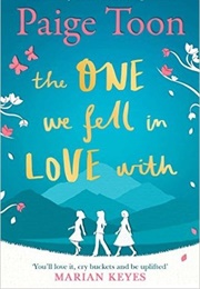 The One We Fell in Love With (Paige Toon)