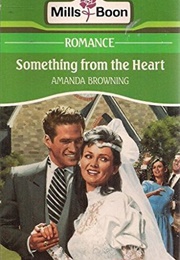 Something From the Heart (Alexandra Browning)