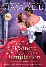 A Matter of Temptation (Stacy Reid)