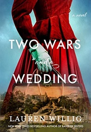 Two Wars and a Wedding (Lauren Willig)