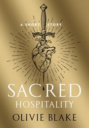Sacred Hospitality (Olivie Blake)