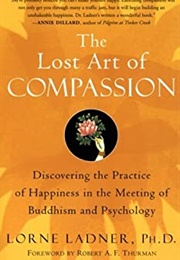 The Lost Art of Compassion (Lorne Ladner)