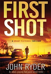 First Shot (John Ryder)