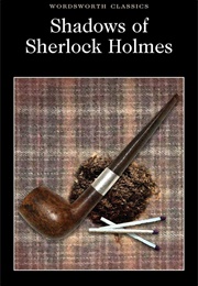 The Shadows of Sherlock Holmes (David Stuart Davies)