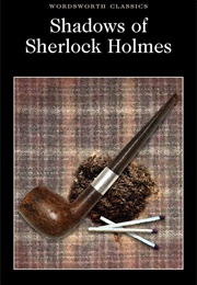 The Shadows of Sherlock Holmes