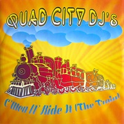 "C'mon N' Ride It (The Train)" - Quad City DJ's
