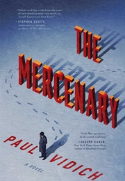 The Mercenary (Paul Vidich)