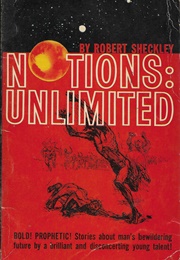 Notions: Unlimited (Robert Sheckley)