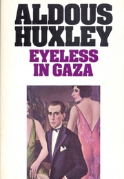 Eyeless in Gaza (Aldous Huxley)