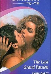 The Last Grand Passion (Emma Darcy)