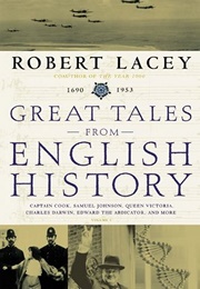 Great Tales From English History, Vol 3 (Robert Lacey)