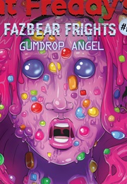Fazbear Frights: Gumdrop Angel (Scott Cawthon)