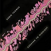 Robin Trower - Caravan to Midnight