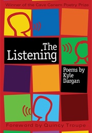 The Listening (Kyle Dargan)