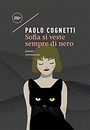 Sofia Si Veste Sempre Di Nero (Paolo Cognetti)
