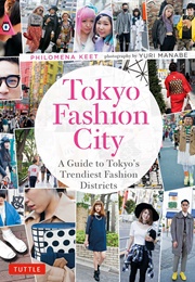 Tokyo Fashion City (Philomena Keet)