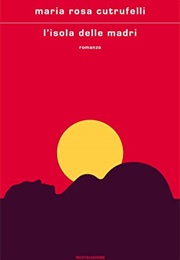 L'isola Delle Madri (Maria Rosa Cutrufelli)