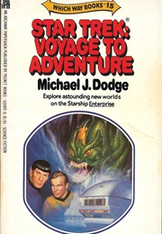 Star Trek: Voyage to Adventure (Michael J. Dodge)