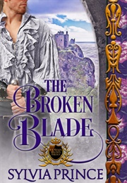 The Broken Blade (Sylvia Prince)