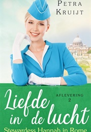 Liefde in De Lucht; Stewardess Hannah in Rome (Petra Kruijt)