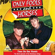 Only Fools and Horses: Time on Our Hands