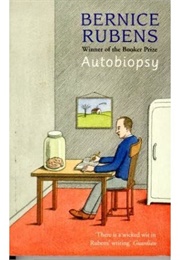 Autobiopsy (Bernice Rubens)