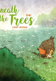 Beneath the Trees: First Spring (Dav)