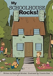 My Schoolhouse Rocks! (Katlynne Mirabal)
