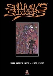 Sullivan's Sluggers (Mark Andrew Smith, James Stokoe)