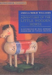 Adventures of the Little Wooden Horse (Ursula Moray Williams)