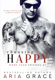 Choosing Happy (Aria Grace)