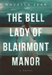The Bell Lady of Blairmont Manor (Novella Jean)