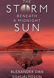 The Storm Beneath a Midnight Sun (Alexander Dan Vilhjálmsson)