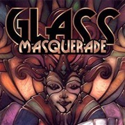 Glass Masquerade