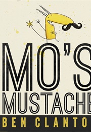 Mo&#39;s Mustache (Ben Clanton)