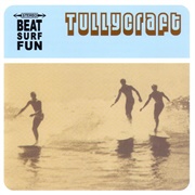 Tullycraft - Beat Surf Fun