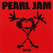 &#39;Alive&#39; - Pearl Jam